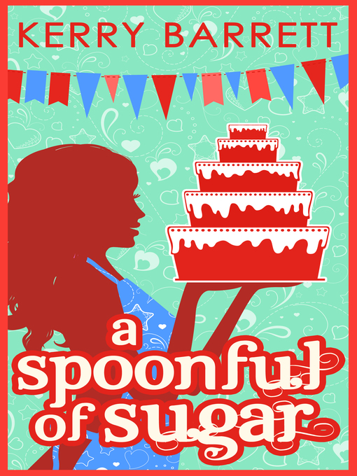 Title details for A Spoonful of Sugar by Kerry Barrett - Wait list